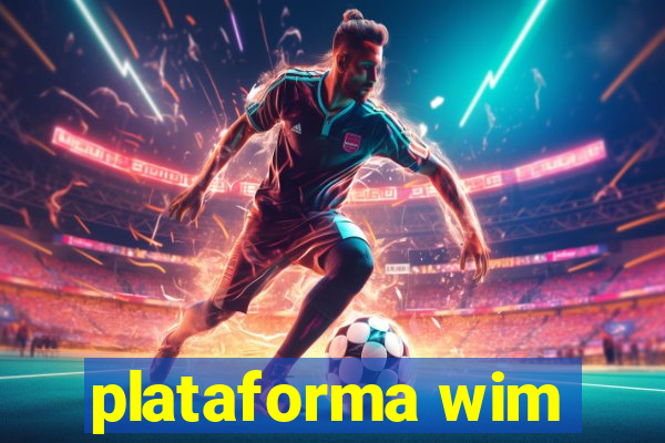 plataforma wim